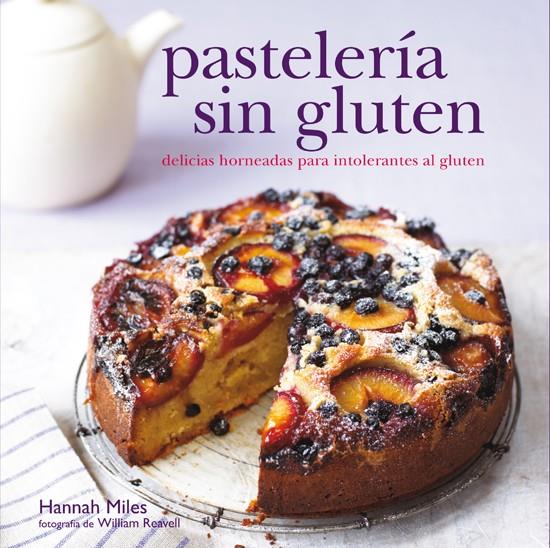 PASTELERÍA SIN GLUTEN | 9788415053361 | MILES, HANNAH | Llibreria Online de Banyoles | Comprar llibres en català i castellà online