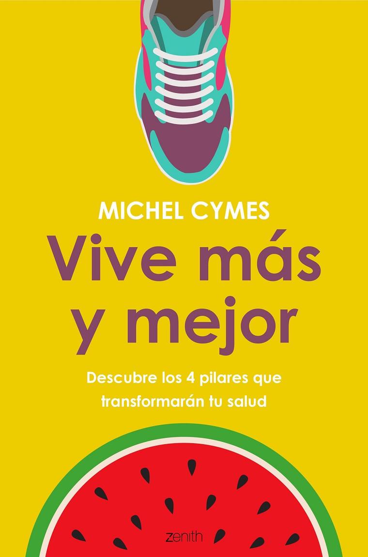 VIVE MÁS Y MEJOR | 9788408185482 | CYMES, MICHEL | Llibreria Online de Banyoles | Comprar llibres en català i castellà online