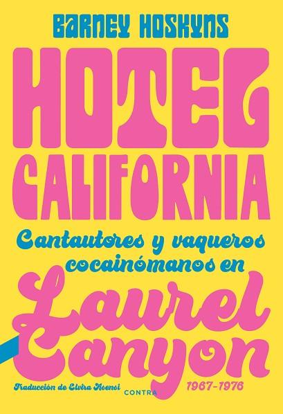 HOTEL CALIFORNIA | 9788418282423 | HOSKYNS, BARNEY | Llibreria L'Altell - Llibreria Online de Banyoles | Comprar llibres en català i castellà online - Llibreria de Girona