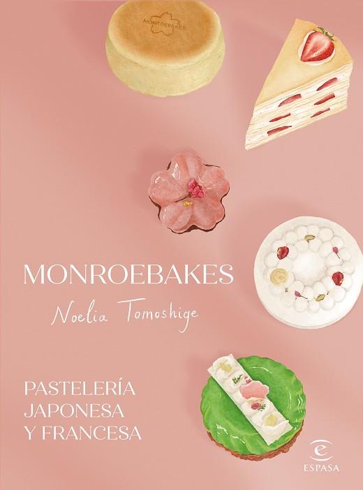 MONROEBAKES. PASTELERÍA JAPONESA Y FRANCESA | 9788467073096 | TOMOSHIGE, NOELIA | Llibreria L'Altell - Llibreria Online de Banyoles | Comprar llibres en català i castellà online - Llibreria de Girona