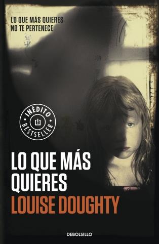 LO QUE MÁS QUIERES | 9788490328026 | DOUGHTY,LOUISE | Llibreria L'Altell - Llibreria Online de Banyoles | Comprar llibres en català i castellà online - Llibreria de Girona