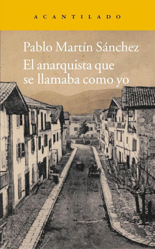 ANARQUISTA QUE SE LLAMABA COMO YO EL | 9788415689188 | MARTÍN SÁNCHEZ, PABLO | Llibreria Online de Banyoles | Comprar llibres en català i castellà online