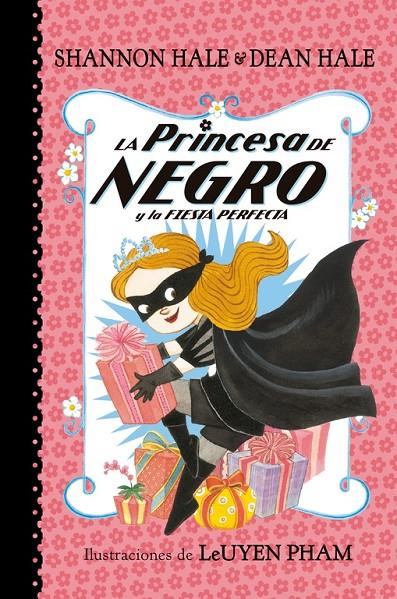 LA PRINCESA DE NEGRO Y LA FIESTA PERFECTA | 9788448847418 | HALE, SHANNON/HALE, DEAN | Llibreria Online de Banyoles | Comprar llibres en català i castellà online