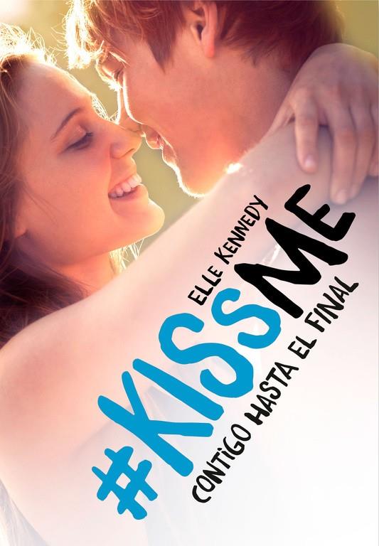 CONTIGO HASTA EL FINAL (#KISSME 4) | 9788420486215 | ELLE KENNEDY | Llibreria Online de Banyoles | Comprar llibres en català i castellà online