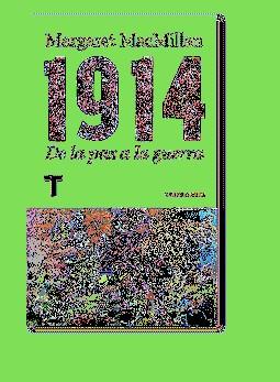 1914: DE LA PAZ A LA GUERRA | 9788415832089 | MACMILLAN, MARGARET | Llibreria L'Altell - Llibreria Online de Banyoles | Comprar llibres en català i castellà online - Llibreria de Girona