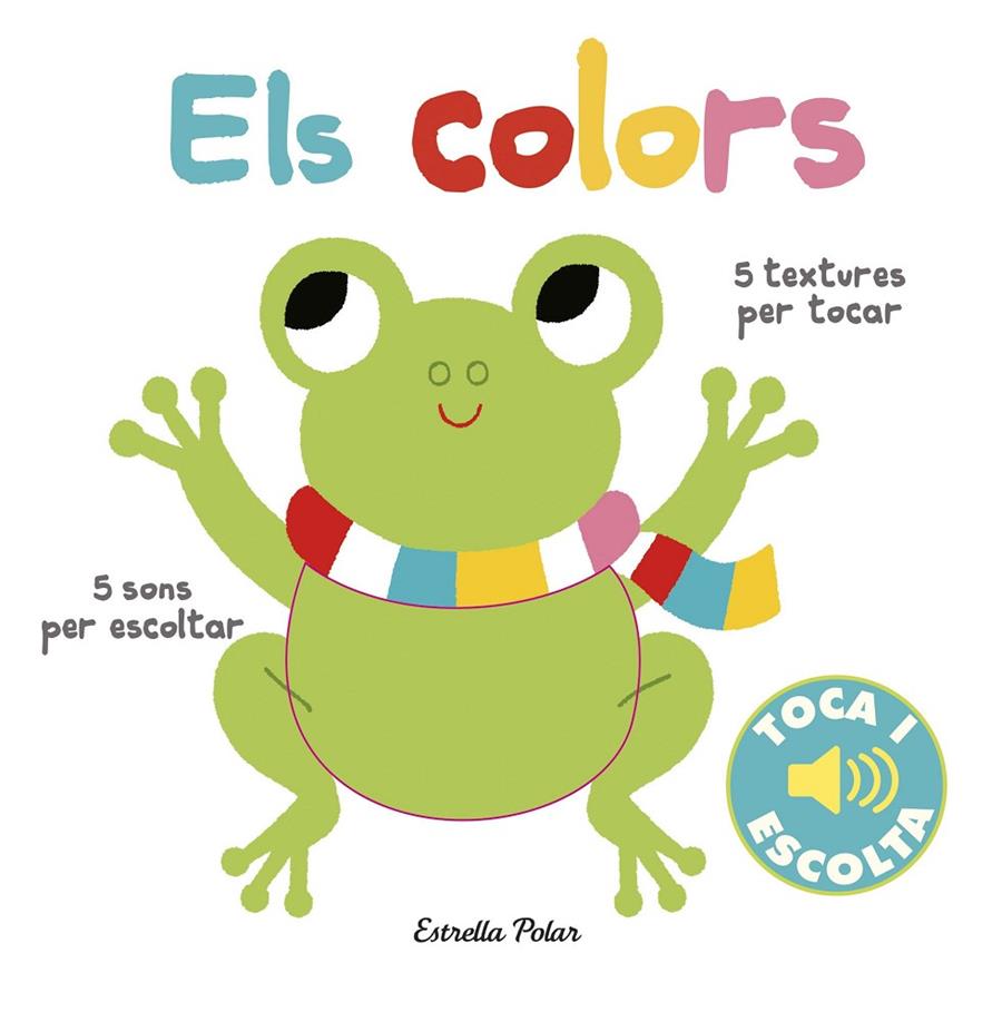 ELS COLORS. TOCA I ESCOLTA | 9788491372110 | BILLET, MARION | Llibreria Online de Banyoles | Comprar llibres en català i castellà online