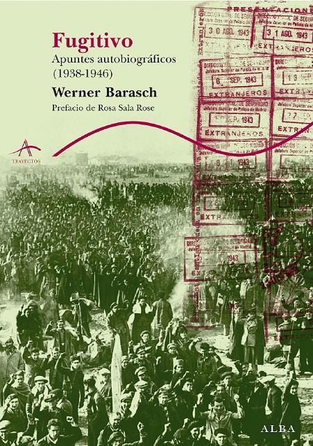 FUGITIVO. APUNTES AUTOBIOGRAFICOS (1938-1946) | 9788484283850 | BARASCH, WERNER | Llibreria L'Altell - Llibreria Online de Banyoles | Comprar llibres en català i castellà online - Llibreria de Girona