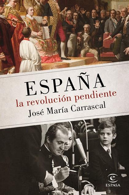 ESPAÑA: LA REVOLUCIÓN PENDIENTE (1808 - 2016) | 9788467048438 | CARRASCAL, JOSÉ MARÍA | Llibreria Online de Banyoles | Comprar llibres en català i castellà online