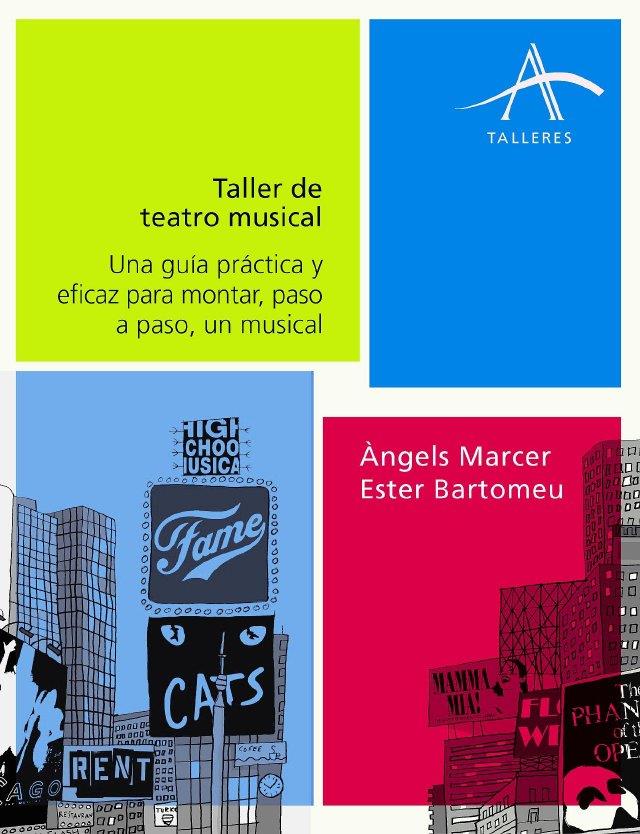 TALLER DE TEATRO MUSICAL | 9788484284581 | MARCER,ANGELS;BARTOMEU,ESTER | Llibreria L'Altell - Llibreria Online de Banyoles | Comprar llibres en català i castellà online - Llibreria de Girona