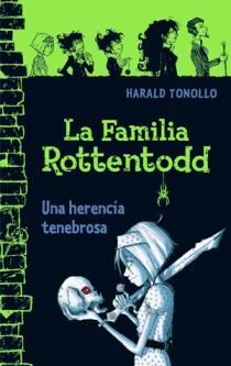 FAMILIA ROTTENTODD, LA.UNA HERENCIA TENEBEBROSA | 9788466650670 | TONOLLO, HARALD | Llibreria L'Altell - Llibreria Online de Banyoles | Comprar llibres en català i castellà online - Llibreria de Girona