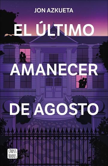 EL ÚLTIMO AMANECER DE AGOSTO | 9788408292371 | AZKUETA CASTRO, JON | Llibreria Online de Banyoles | Comprar llibres en català i castellà online