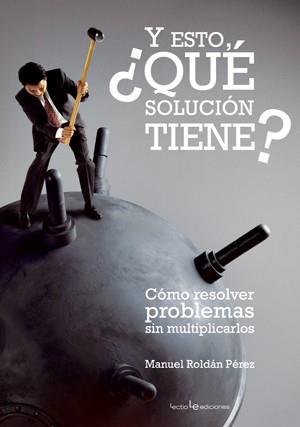 Y ESTO QUE SOLUCION TIENE | 9788496754201 | ROLDAN, MANUEL | Llibreria Online de Banyoles | Comprar llibres en català i castellà online