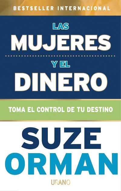 LAS MUJERES Y EL DINERO.TOMA EL CONTROL DE TU DESTINO | 9788479536688 | ORMAN,SUZE | Llibreria Online de Banyoles | Comprar llibres en català i castellà online