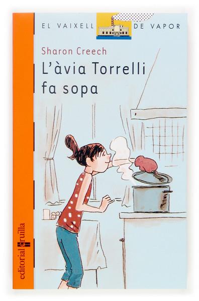 ÀVIA TORRELLI FA SOPA, L' | 9788466113946 | CREECH, SHARON  | Llibreria Online de Banyoles | Comprar llibres en català i castellà online