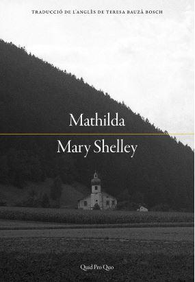 MATHILDA | 9788417410445 | SHELLEY, MARY | Llibreria Online de Banyoles | Comprar llibres en català i castellà online