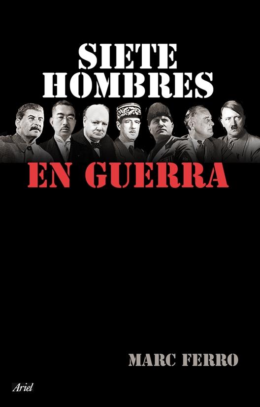 SIETE HOMBRES EN GUERRA | 9788434453968 | FERRO, MARC | Llibreria Online de Banyoles | Comprar llibres en català i castellà online