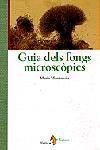 GUIA DELS FONGS MICROSCOPICS | 9788473069359 | MUNTAÑOLA, MARIA | Llibreria Online de Banyoles | Comprar llibres en català i castellà online