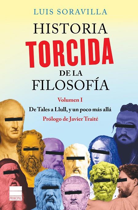 HISTORIA TORCIDA DE LA FILOSOFÍA | 9788416223572 | SORAVILLA, LUIS | Llibreria L'Altell - Llibreria Online de Banyoles | Comprar llibres en català i castellà online - Llibreria de Girona