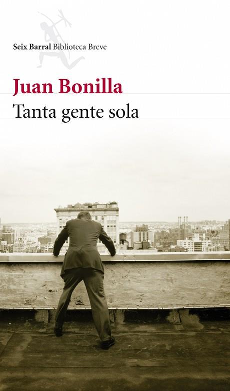 TANTA GENTE SOLA | 9788432212680 | BONILLA, JUAN | Llibreria L'Altell - Llibreria Online de Banyoles | Comprar llibres en català i castellà online - Llibreria de Girona