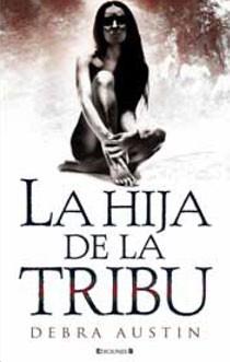 HIJA DE LA TRIBU, LA | 9788466643344 | AUSTIN, DEBRA | Llibreria Online de Banyoles | Comprar llibres en català i castellà online