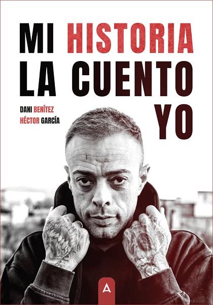 MI HISTORIA LA CUENTO YO | 9788410155695 | BENÍTEZ, DANI/GARCÍA, HÉCTOR | Llibreria L'Altell - Llibreria Online de Banyoles | Comprar llibres en català i castellà online - Llibreria de Girona