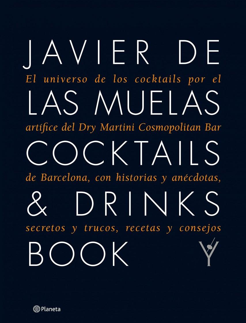 COCKTAILS & DRINKS BOOK | 9788408109983 | JAVIER DE LAS MUELAS | Llibreria Online de Banyoles | Comprar llibres en català i castellà online