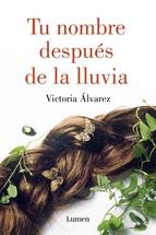 TU NOMBRE DESPUÉS DE LA LLUVIA | 9788426400079 | ALVAREZ,VICTORIA | Llibreria Online de Banyoles | Comprar llibres en català i castellà online