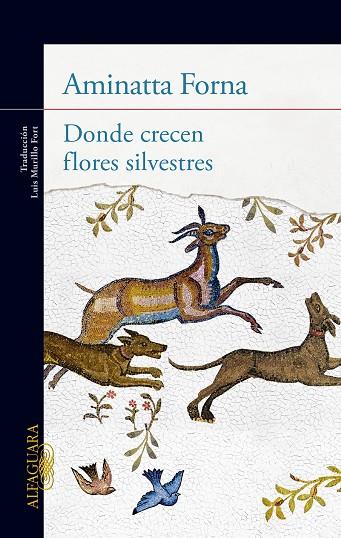 DONDE CRECEN FLORES SILVESTRES | 9788420414911 | FORNA, AMINATTA | Llibreria Online de Banyoles | Comprar llibres en català i castellà online