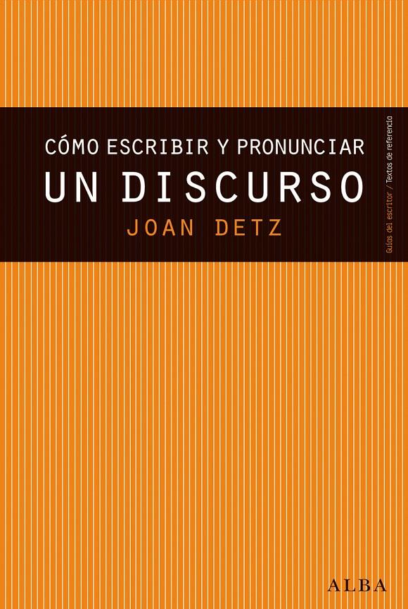 CÓMO ESCRIBIR Y PRONUNCIAR UN DISCURSO | 9788490650677 | DETZ, JOAN | Llibreria Online de Banyoles | Comprar llibres en català i castellà online