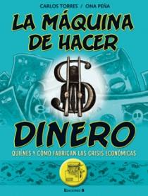 MAQUINA DE HACER DINERO,LA | 9788466646826 | TORRES,CARLOS/PEÑA,ONA | Llibreria Online de Banyoles | Comprar llibres en català i castellà online