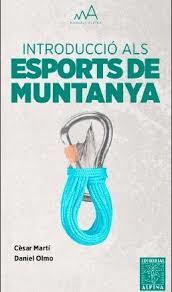 INTRODUCCIÓ ALS ESPORTS DE MUNTANYA | 9788480907118 | MARTÍ, CÉSAR/OLMO, DANIEL | Llibreria Online de Banyoles | Comprar llibres en català i castellà online