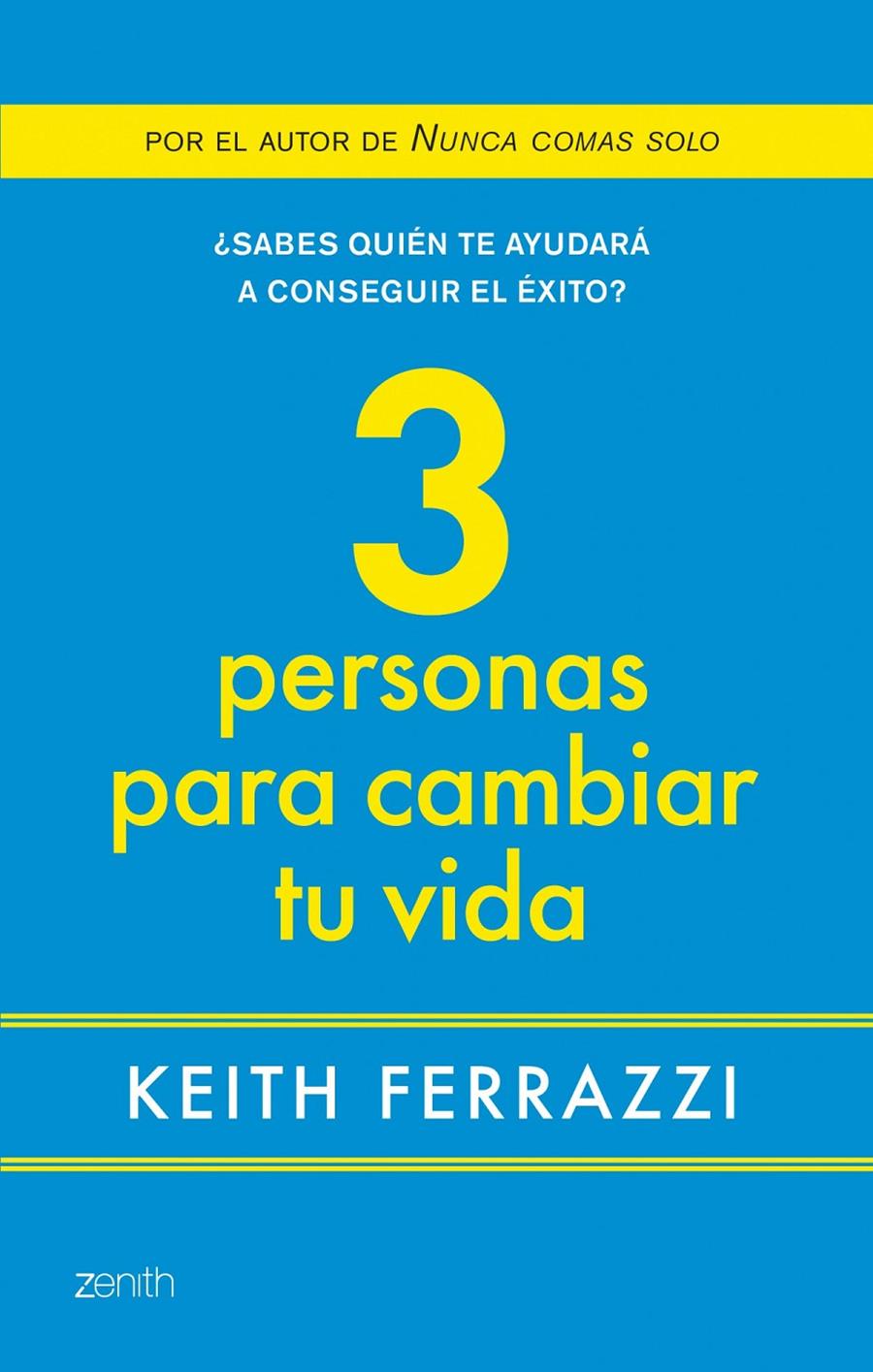 3 PERSONAS PARA CAMBIAR TU VIDA | 9788408080091 | FERRAZZI,KEITH | Llibreria Online de Banyoles | Comprar llibres en català i castellà online