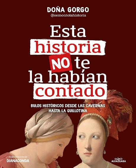 ESTA HISTORIA NO TE LA HABÍAN CONTADO | 9788419982186 | GORGO, DOÑA (@SEMONTOLAHISTORIA) | Llibreria Online de Banyoles | Comprar llibres en català i castellà online