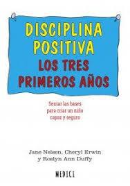 DISIPLINA POSITIVA LOS TRES PRIMEROS AÑOS | 9788497991674 | NELSEN JANE/ CHERYL ERWIN | Llibreria Online de Banyoles | Comprar llibres en català i castellà online