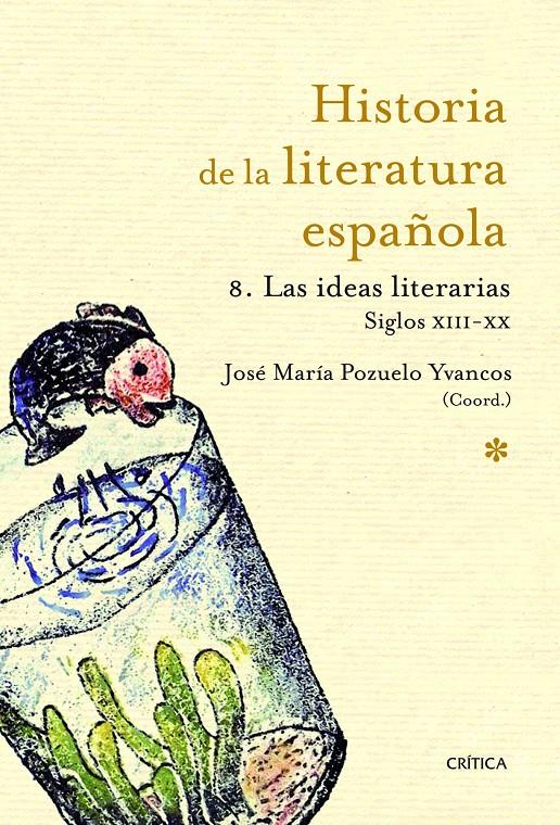 HISTORIA DE LA LITERATURA ESPAÑOLA.LAS IDEAS LITERARIAS 1214 | 9788498922370 | POZUELO, JOSÉ MARÍA | Llibreria L'Altell - Llibreria Online de Banyoles | Comprar llibres en català i castellà online - Llibreria de Girona