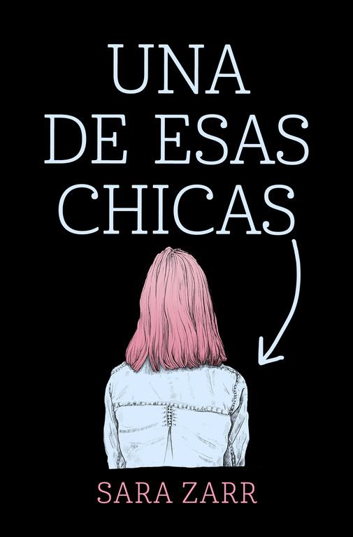 UNA DE ESAS CHICAS | 9788420486185 | SARA ZARR | Llibreria Online de Banyoles | Comprar llibres en català i castellà online