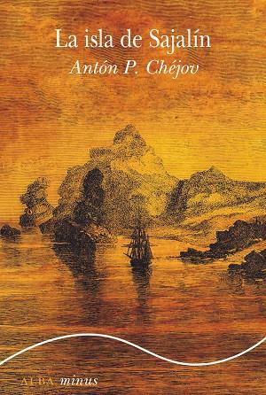 LA ISLA DE SAJALÍN | 9788411780803 | CHÉJOV, ANTÓN P. | Llibreria L'Altell - Llibreria Online de Banyoles | Comprar llibres en català i castellà online - Llibreria de Girona