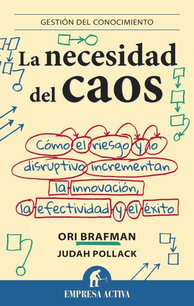 LA NECESIDAD DEL CAOS | 9788492921010 | BRAFMAN, ORI/POLLACK, JUDAH | Llibreria Online de Banyoles | Comprar llibres en català i castellà online