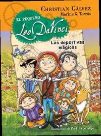 PEQUEÑO LEO DAVINCI 1. LAS DEPORTIVAS MÁGICAS, EL | 9788420417721 | GALVEZ,CHRISTIAN | Llibreria Online de Banyoles | Comprar llibres en català i castellà online