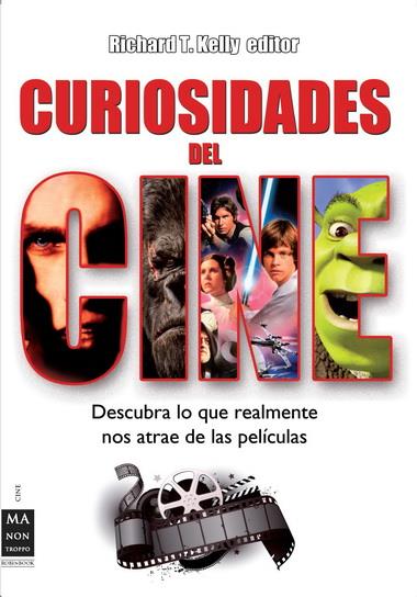 CURIOSIDADES DEL CINE | 9788415256298 | KELLY, RICHARD T. (EDITOR) | Llibreria Online de Banyoles | Comprar llibres en català i castellà online