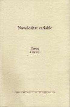 NUVOLOSITAT VARIABLE | 9788492574056 | RIPOLL, TOMEU | Llibreria L'Altell - Llibreria Online de Banyoles | Comprar llibres en català i castellà online - Llibreria de Girona