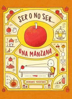SER O NO SER... UNA MANZANA | 9788494773518 | YOSHITAKE, SHINSUKE | Llibreria L'Altell - Llibreria Online de Banyoles | Comprar llibres en català i castellà online - Llibreria de Girona