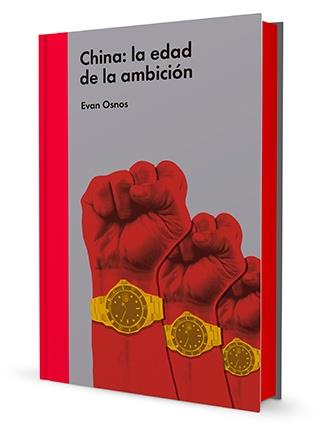 CHINA: LA EDAD DE LA AMBICIÓN | 9788494174964 | OSNOS, EVAN | Llibreria L'Altell - Llibreria Online de Banyoles | Comprar llibres en català i castellà online - Llibreria de Girona