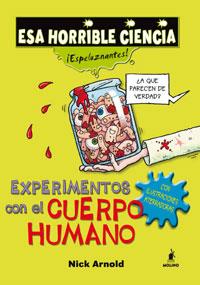 EXPERIMENTOS CON EL CUERPO HUMANO | 9788498671476 | ARNOLD, NICK | Llibreria Online de Banyoles | Comprar llibres en català i castellà online