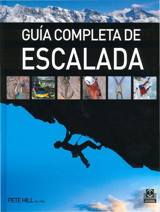 GUIA COMPLETA DE ESCALADA | 9788480191289 | HILL, PETE | Llibreria Online de Banyoles | Comprar llibres en català i castellà online