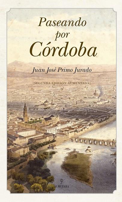 PASEANDO POR CORDOBA-2ED. | 9788492573905 | PRIMO JURADO, JUAN JOSE | Llibreria Online de Banyoles | Comprar llibres en català i castellà online