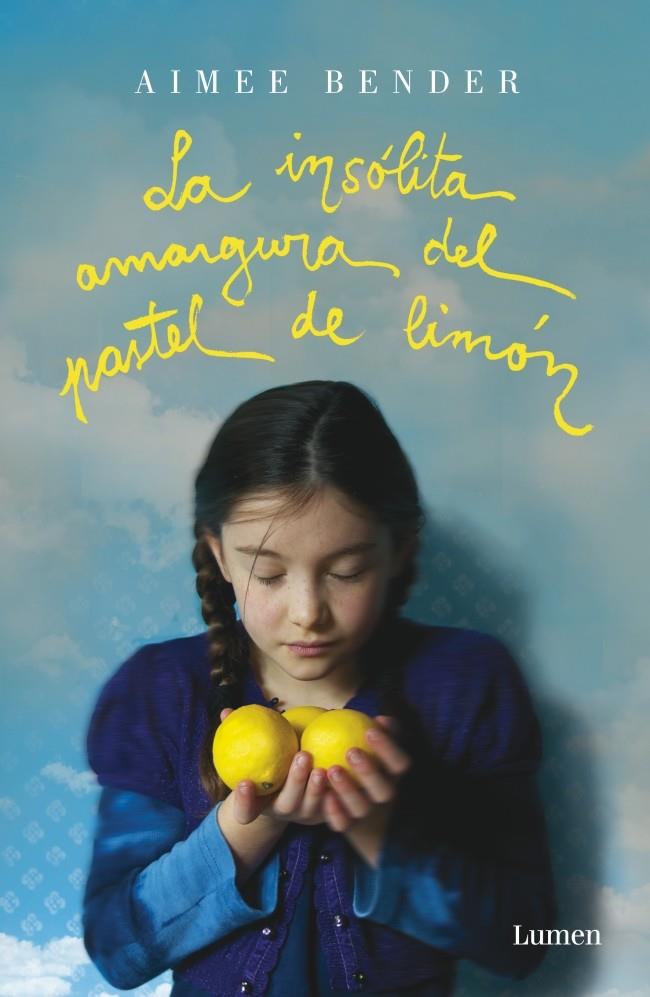 INSOLITA AMARGURA DEL PASTEL DE LIMON, LA | 9788426418913 | BENDER AIMEE | Llibreria Online de Banyoles | Comprar llibres en català i castellà online