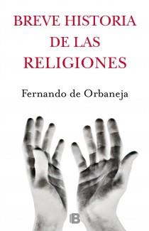 BREVE HISTORIA DE LAS RELIGIONES | 9788466652711 | DE ORBANEJA ARAGON, FERNANDO | Llibreria Online de Banyoles | Comprar llibres en català i castellà online