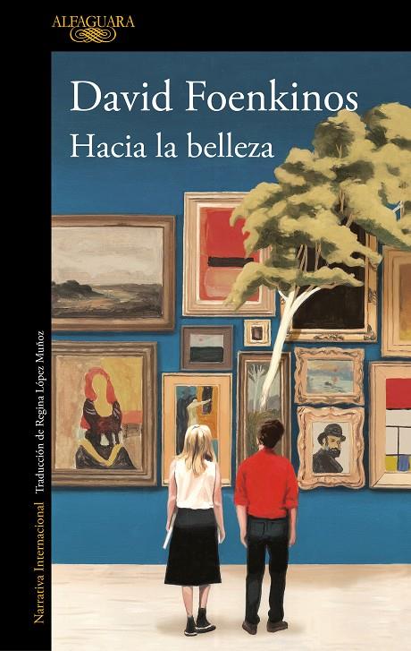 HACIA LA BELLEZA | 9788420434810 | FOENKINOS, DAVID | Llibreria L'Altell - Llibreria Online de Banyoles | Comprar llibres en català i castellà online - Llibreria de Girona