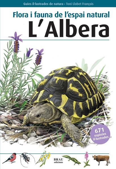 FLORA I FAUNA DE L'ESPAI NATURAL L'ALBERA | 9788415885320 | BUDÓ RICART, JOAN/FÈLIX FRANQUESA, JENAR | Llibreria Online de Banyoles | Comprar llibres en català i castellà online